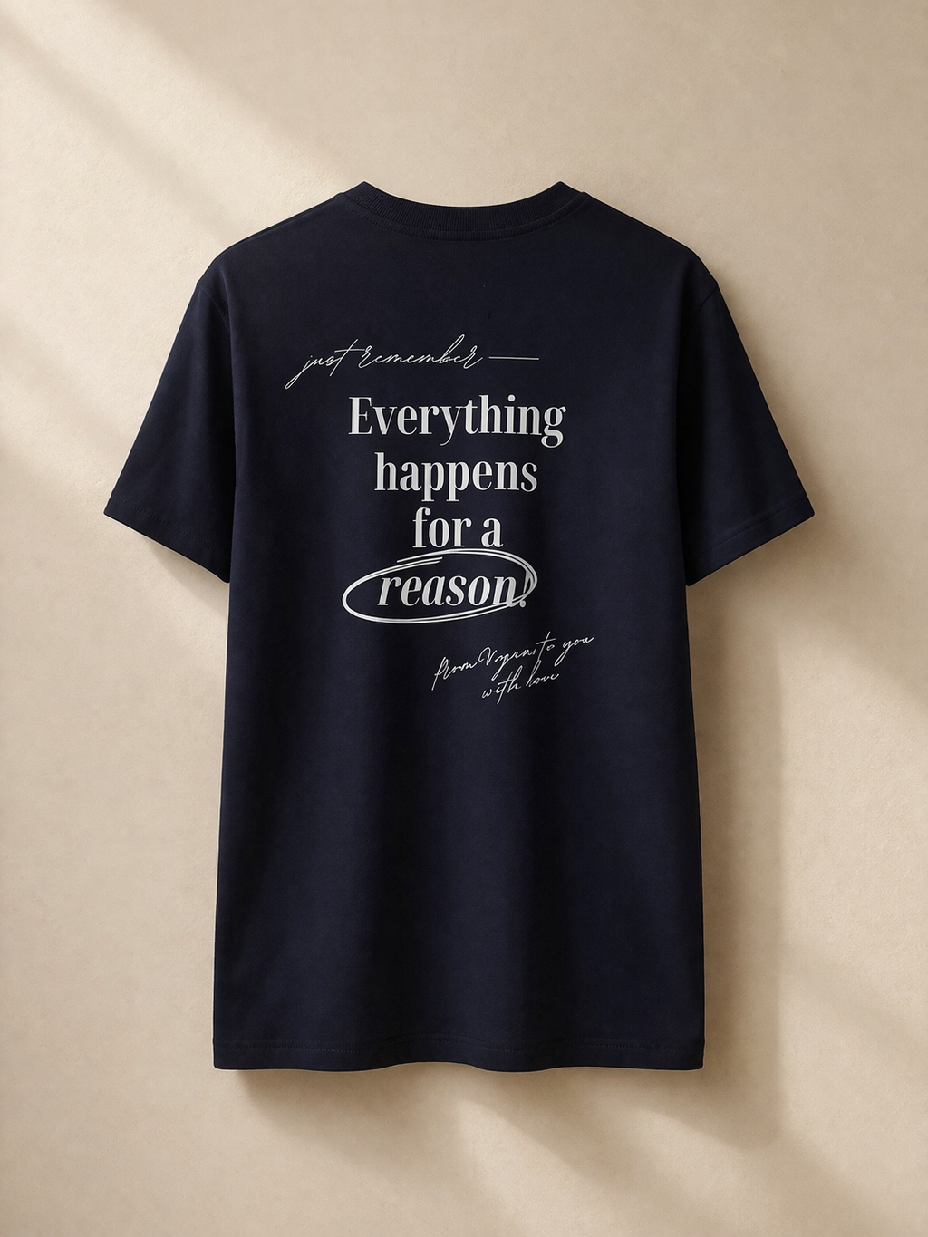 Camiseta "Everything happens for a reason"